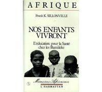 Nos Enfants Vivront - L'éducation Pour La Santé Chez Les Bamileke
