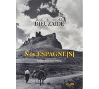 Nos Espagne[s] - Michel Dieuzaide - Editions Cairn - relié - Beau livre