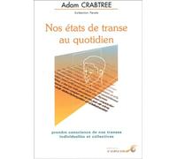 Nos états de transe au quotidien