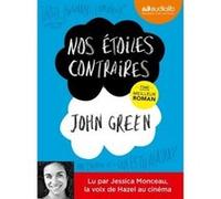 Nos étoiles contraires John Green (Auteur), Jessica Monceau (Lu par), Catherine Gibert (Traduction)