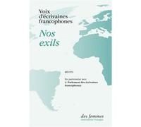 Nos exils Voix d'écrivaines francophones (Auteur)