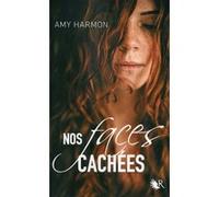 Nos faces cachées Amy Harmon (Auteur), Madeleine Nasalik (Traduction), Fabienne Vidallet (Traduction)
