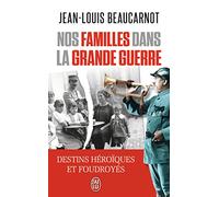 Nos familles dans la Grande Guerre