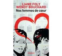 Nos femmes de coeur Liane Foly (Auteur), Wendy Bouchard (Auteur)