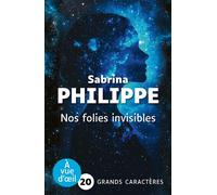 Nos folies invisibles Grands caractères, édition accessible pour les malvoyants - Sabrina Philippe - A Vue D'oeil - broché - Roman