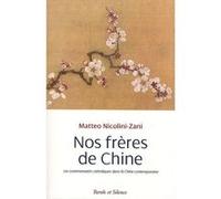 Nos Frères De Chine - Les Communautés Catholiques Dans La Chine Contemporaine
