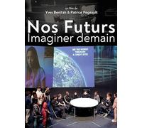 NOS FUTURS, Imaginer Demain