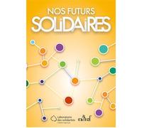 Nos Futurs Solidaires - Ariel Kyrou - Actusf - broché - Roman