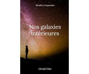 Nos galaxies intérieures: Hypnoésie