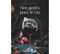 Nos goûts pour le vin