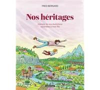 Fred Bernard – Nos héritages : Une histoire de nos révolutions racontée à mon fils – Broché