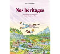 Nos héritages: Une histoire de nos révolutions racontée à mon fils