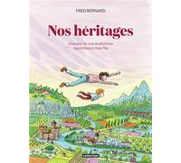 Nos héritages Une histoire de nos révolutions racontée à mon fils - Fred Bernard - Casterman - broché - Bande dessinée