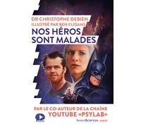 Nos héros sont malades - Christophe Debien - Humensciences - broché - Essai