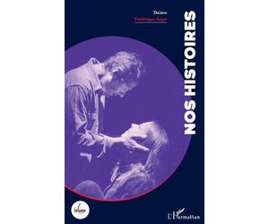 Nos Histoires - Frédérique Auger - L'harmattan - broché - Théâtre