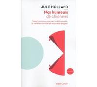 Nos humeurs de chiennes – Sexe, hormones, sommeil, médicaments – Éditions Robert Laffont