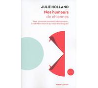 Nos humeurs de chiennes Julie Holland (Auteur), Aline Oudoul (Traduction)