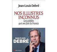 Nos illustres inconnus Jean-Louis Debré (Auteur)