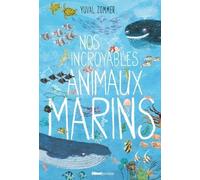 Nos Incroyables Animaux Marins