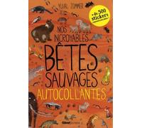 Nos incroyables bêtes sauvages autocollantes