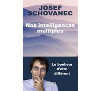Nos intelligences multiples - Josef Schovanec - Pocket - Poche - Etude