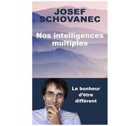 Nos Intelligences Multiples - Le Bonheur D'être Différent