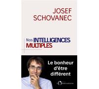 Nos intelligences multiples Le bonheur d'etre different - Josef Schovanec - L'observatoire Eds De - broché - Etude