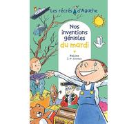 Nos inventions géniales du mardi (Les récrés d'Agathe)