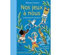 Nos jeux à nous: 47 poèmes en courant