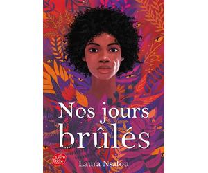 Nos jours brûlés - Laura Nsafou - Ldp Jeunesse - Poche - Roman adolescent