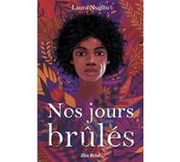 Nos jours brûlés - tome 1 Laura Nsafou (Auteur)