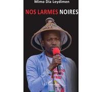 Mimo Dia Leydimen – Nos larmes noires – Essai – Broché