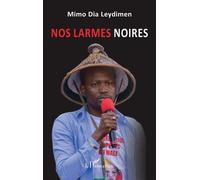 Mimo Dia Leydimen – Nos larmes noires – Essai – Broché