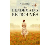 Alan Hlad – Nos lendemains retrouvés – Milady