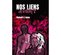 Nos liens ardents