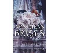 Nos liens brisés - Andrée Martin - Juno Publishing - broché - Roman