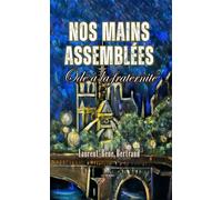 Nos mains assemblées Ode à la fraternité - Laurent-René Bertrand - Le Lys Bleu - broché - Poésie