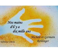 Nos Mains D'il Y A Dix Mille Ans
