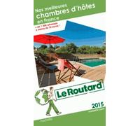 Nos Meilleures Chambres D'hôtes En France - Guide Du Routard 2015