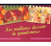 NOS MEILLEURS DESSERTS DE GRAND-MERES