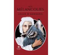 Nos mélancolies - Louve M'Hamsadji - Le Lys Bleu - broché - Poésie