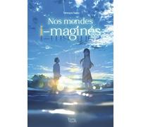 Nos mondes i-maginés - Tetsuya Sano - Akata - broché - Roman adolescent