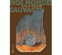 Nos mondes sauvages - Chelsea Mortenson - Invenit - broché - Essai