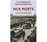 Nos morts : Les Sociétés occidentales face aux tués de la guerre