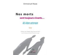 Nos morts sont toujours vivants... Emmanuel Ngom (Auteur)