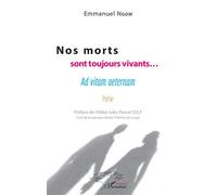 Nos morts sont toujours vivants... Emmanuel Ngom (Auteur)