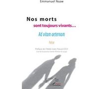 Nos morts sont toujours vivants... Emmanuel Ngom (Auteur)