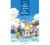 Nos mots comme des bulles - Roman