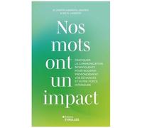 Nos mots ont un impact – Communication NonViolente pour nourrir vos échanges