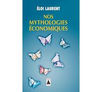 Nos mythologies économiques